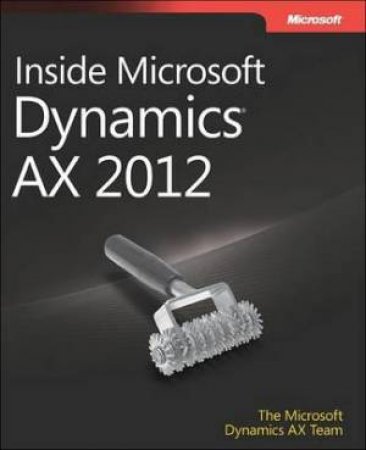 Inside Microsoft Dynamics AX 2012 by Various