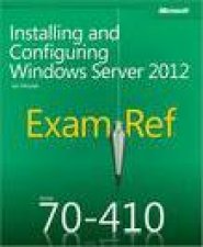 Exam Ref 70410 Installing and Configuring Windows Server 2012