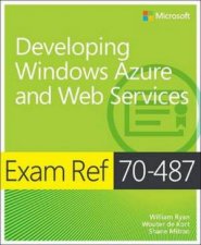 Exam Ref 70487 Developing Windows Azure and Web Services