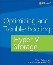 Optimizing and Troubleshooting HyperV Storage