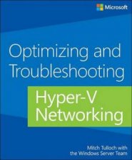 Optimizing and Troubleshooting HyperV Networking