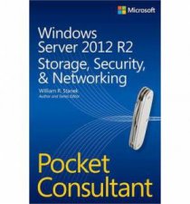 Windows Server 2012 R2 Pocket Consultant Storage Security  Networking