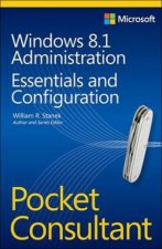 Windows 81 Administration Pocket Consultant Essentials and Configuration