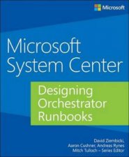 Microsoft System Center Designing Orchestrator Runbooks