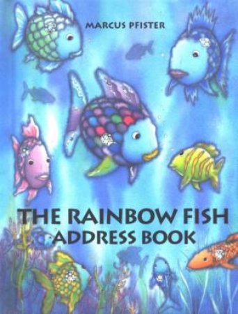 The Rainbow Fish: Address Book by Marcus Pfister