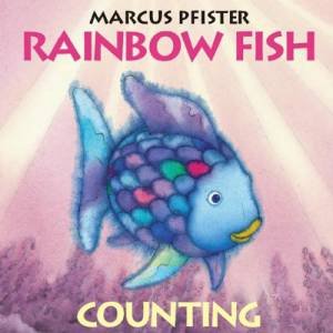 Rainbow Fish: Counting by Marcus Pfister