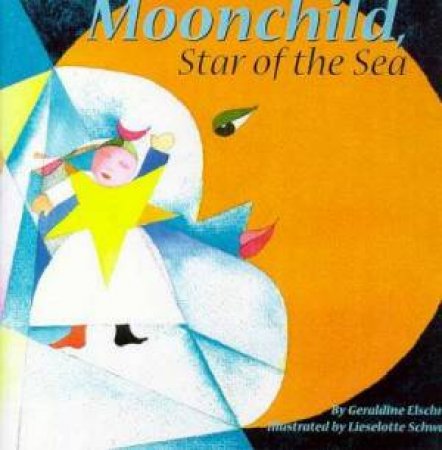 Moonchild, Star Of The Sea by Geraldine Elschner