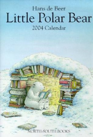 Little Polar Bear Large Calendar 2004 by Hans De Beer