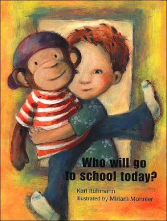 Who Will Go to School Today by RUHMANN KARL