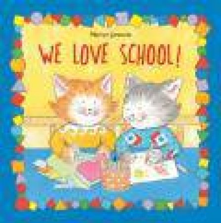 We Love School by JANOVITZ MARILYN