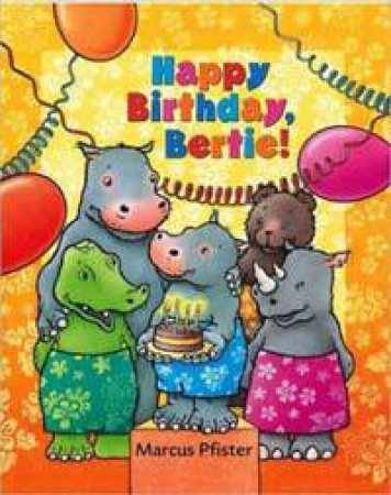 Happy Birthday Bertie by PFISTER MARCUS