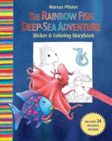 The Rainbow Fish Deep Sea Adventure Coloring Book by Marcus Pfister