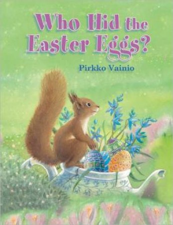 Who Hid the Easter Eggs? by VAINIO PIRKKO
