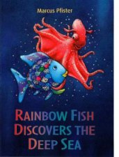 Rainbow Fish Discovers The Deep Sea