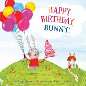 Happy Birthday, Bunny by SCHAUB ANITA