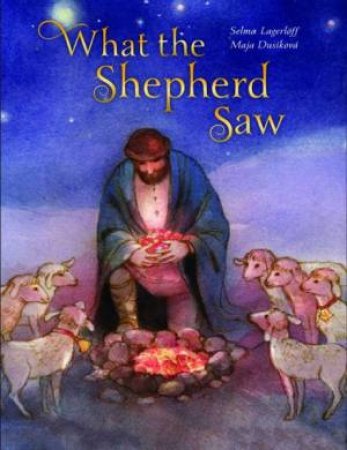 What the Shepherd Saw by LAGERLOFF SELMA