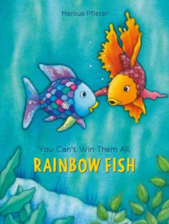 You Can't Win Them All, Rainbow Fish by Marcus Pfister