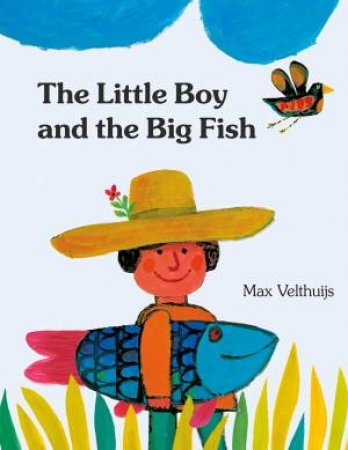The Little Boy And The Big Fish by Max Velthuijs