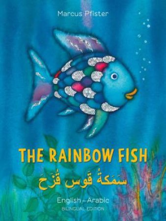 Rainbow Fish: Bilingual Edition (English-Arabic) by Marcus Pfister