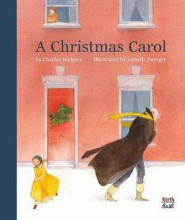 A Christmas Carol by Charles Dickens & Lisbeth Zwerger