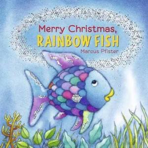 Merry Christmas, Rainbow Fish by Marcus Pfister