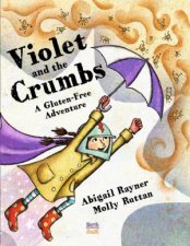 Violet And The Crumbs A GlutenFree Adventure
