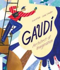 Gaudi  Architect Of Imagination