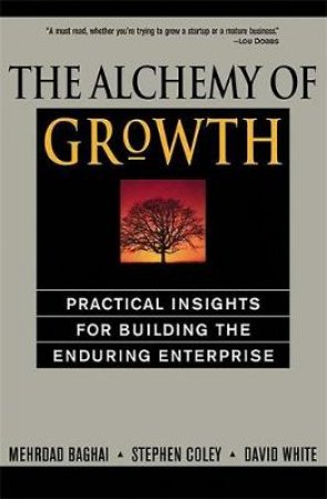 The Alchemy of Growth by Mehrdad Baghai & Stephen Coley & David White