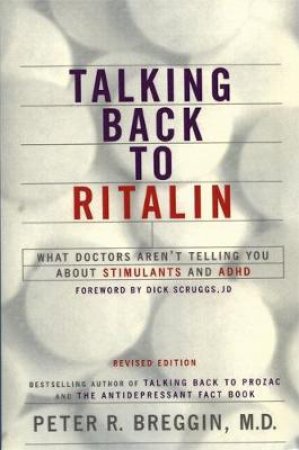 Talking Back to Ritalin by Peter R. Breggin