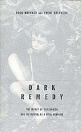 Dark Remedy by Trent D. Stephens & Rock Brynner