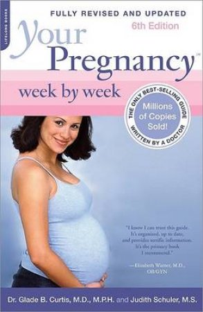 Your Pregnancy Week by Week by Judith Schuler