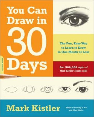 You Can Draw in 30 Days by Mark Kistler