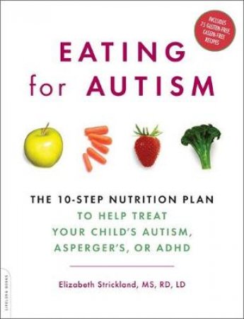 Eating for Autism by Elizabeth Strickland & Suzanne Mccloskey & Roben Ryberg