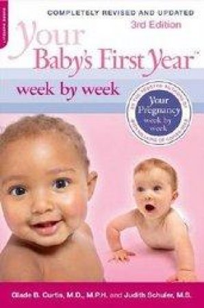 Your Baby's First Year by Glade B. Curtis & Judith Schuler
