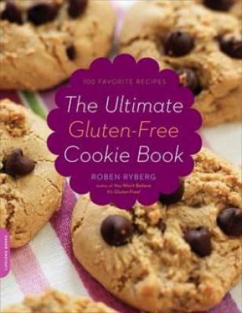 Ultimate Gluten-Free Cookie Book by Roben Ryberg