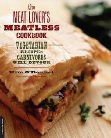 Meat Lover's Meatless Cookbook by Myra Kohn