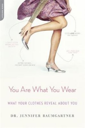 You Are What You Wear by Jennifer Baumgartner