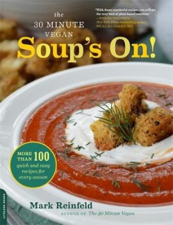 30-Minute Vegan - Soup's On! by Mark Reinfeld