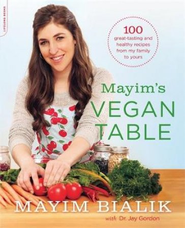 Mayim's Vegan Table by PH Mayim Bialik