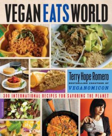 Vegan Eats World by Terry Hope Romero