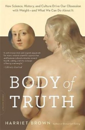 Body of Truth by Harriet Brown