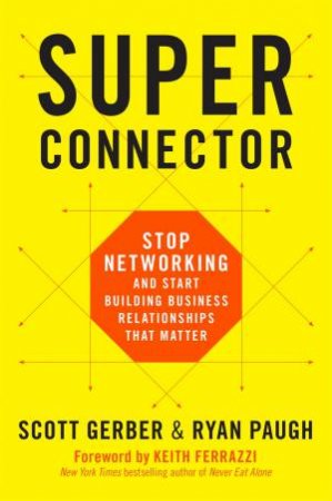 Superconnector by Scott Gerber & Ryan Paugh