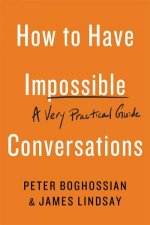 How To Have Impossible Conversations