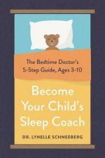 Become Your Childs Sleep Coach