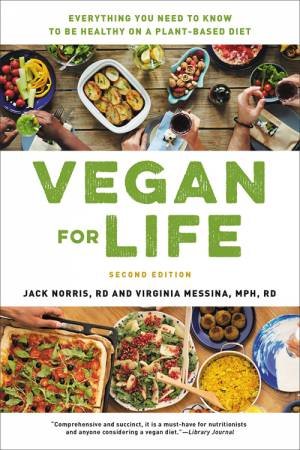 Vegan For Life by Jack Norris & Virginia Messina