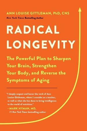 Radical Longevity by Ann Louise Gittleman