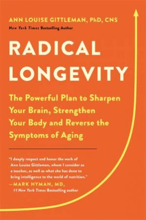 Radical Longevity by Ann Louise Gittleman