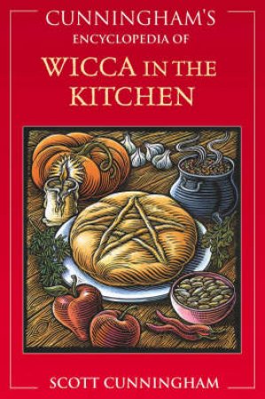 Cunningham's Encyclopedia of Wicca in the Kitchen by Scott Cunningham