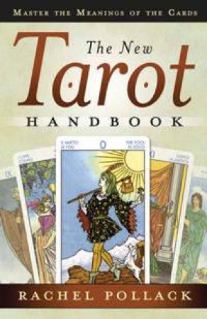 The New Tarot Handbook by Rachel Pollack