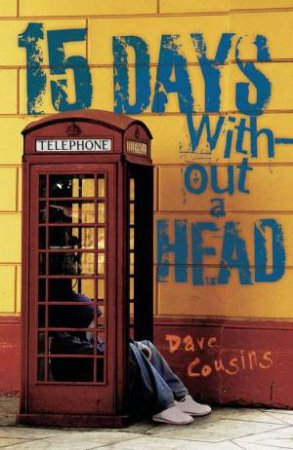 15 Days Without a Head by DAVE COUSINS